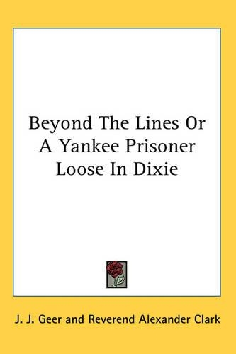 Beyond the Lines or a Yankee Prisoner Loose in Dixie