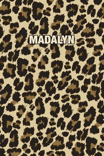 Madalyn: Personalized Notebook - Leopard Print (Animal Pattern). Blank College Ruled (Lined) Journal for Notes, Journaling, Diary Writing. Wildlife Theme Des