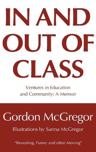 In and Out of Class: Ventures in Education and Community