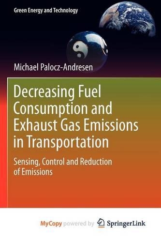 Decreasing Fuel Consumption and Exhaust Gas Emissions in Transportation