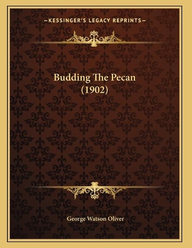 Budding The Pecan (1902)