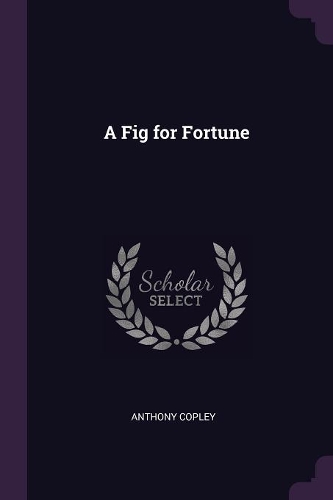 A Fig for Fortune