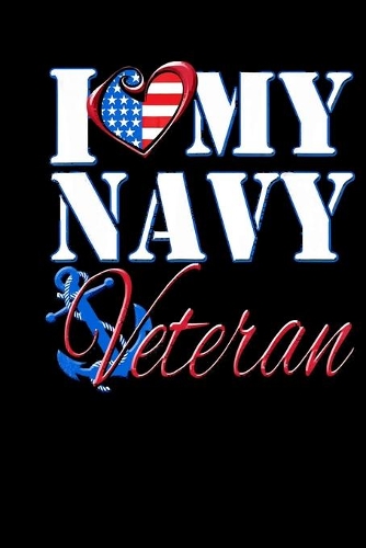 I Love My Navy Veteran