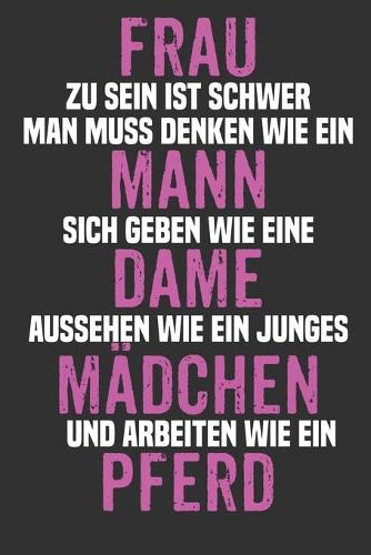 Frau zu sein ist schwer Reiterin Kalender 2020: Reiterin Kalender 2020 Geschenk Lustig / Taschenkalender 2020 / Terminplaner 2020 / Jahresplaner 2020 / DIN A5 12 Monate Januar bis Dezember / Jede 