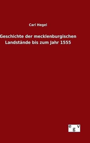 Geschichte der mecklenburgischen Landstände bis zum Jahr 1555