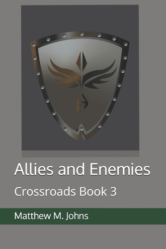 Allies and Enemies: Crossroads Book 3(3 Crossroads)