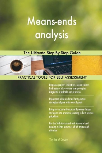 Means-ends analysis The Ultimate Step-By-Step Guide