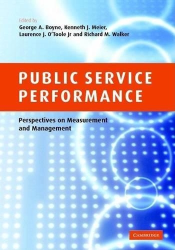 Public Service Performance: Perspectives on Measurement and Management