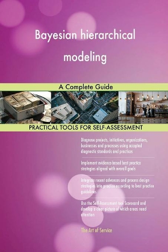 Bayesian hierarchical modeling A Complete Guide