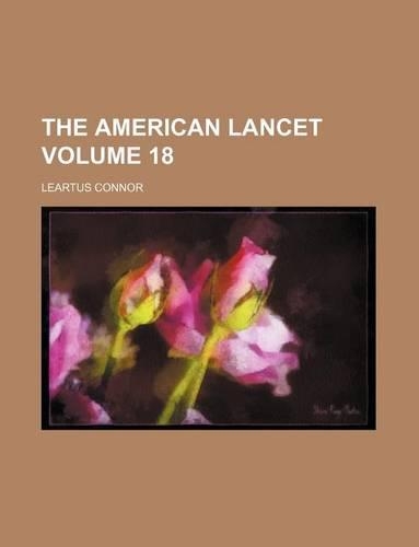 The American Lancet Volume 18