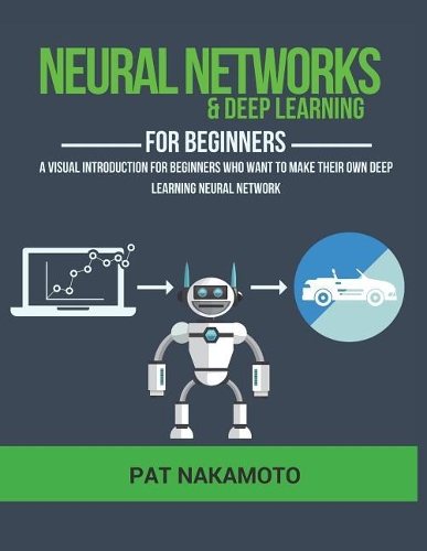 Neural Networks and Deep Learning: Neural Networks and Deep Learning, Deep Learning, Big Data