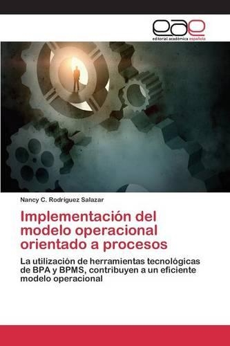 Implementación del modelo operacional orientado a procesos