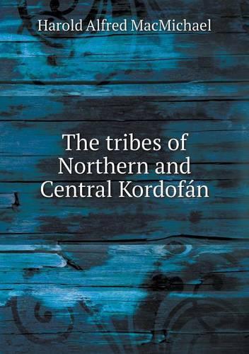 The tribes of Northern and Central Kordofán