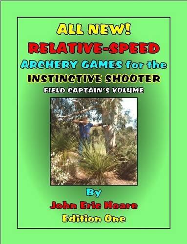 All New! Relative-speed Archery Games for the Instinctive Shooter