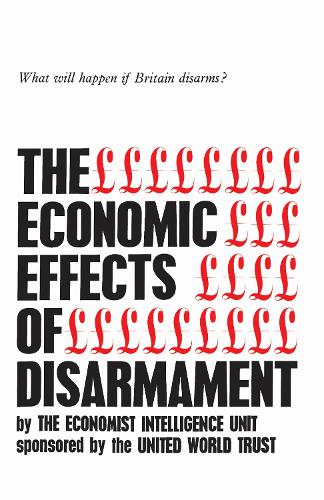 The Economic Effects of Disarmament: What Will Happen If Britain Disarms?(Heritage)