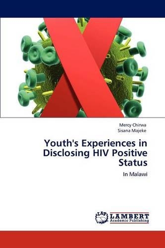 Youth's Experiences in Disclosing HIV Positive Status
