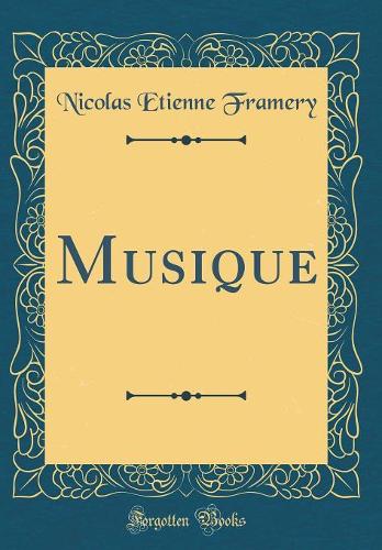 Musique (Classic Reprint)