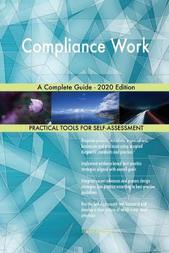 Compliance Work A Complete Guide - 2020 Edition
