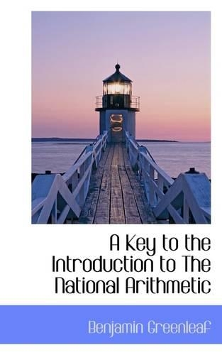 A Key to the Introduction to the National Arithmetic