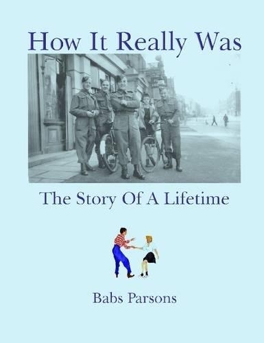 How It Really Was: A Story of a Lifetime