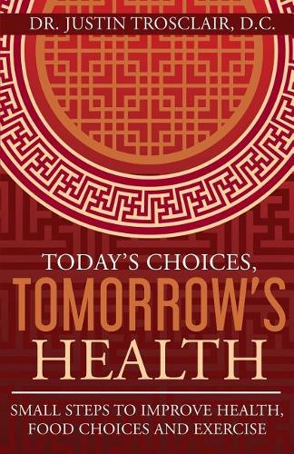 Today's Choices, Tomorrow's Health