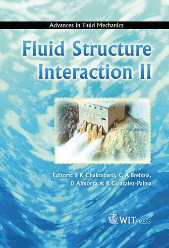 Fluid Structure Interaction: 2nd(v.36 Advances in Fluid Mechanics S.)