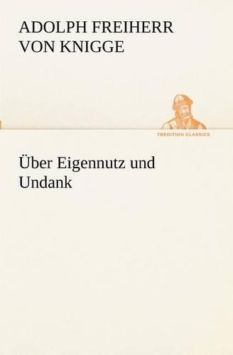 Uber Eigennutz Und Undank