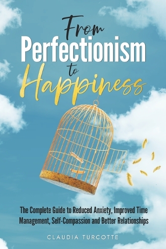 From Perfectionism to Happiness