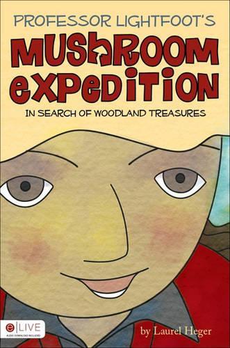 Professor Lightfoot's Mushroom Expedition