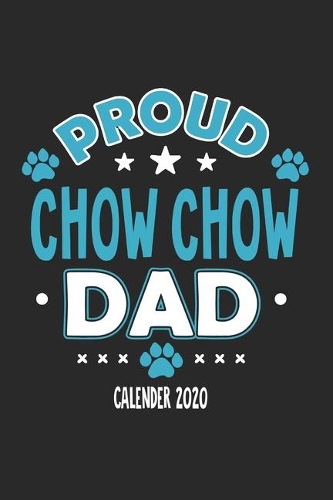 Proud Chow Chow Dad Calendar 2020