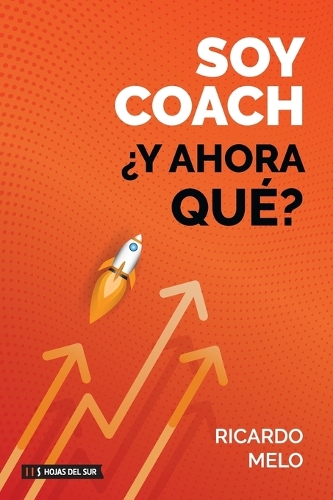 Soy coach. ¿Y ahora qué?