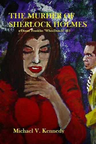 The Murder of Sherlock Holmes