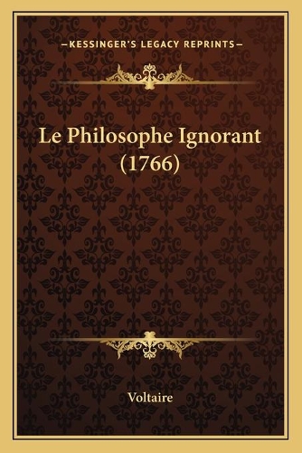 Le Philosophe Ignorant (1766)
