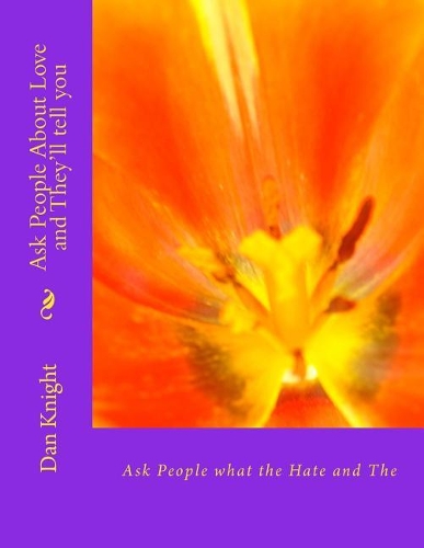 Ask People about Love and They'll Tell You