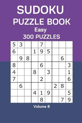 Sudoku Puzzle Book Easy: 300 Puzzles Volume 8