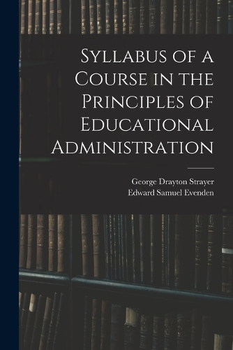 Syllabus of a Course in the Principles of Educational Administration
