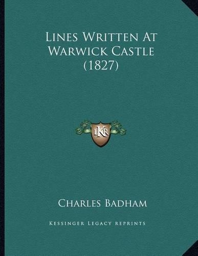 Lines Written At Warwick Castle (1827)
