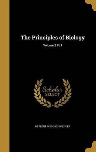 The Principles of Biology; Volume 2 PT.1
