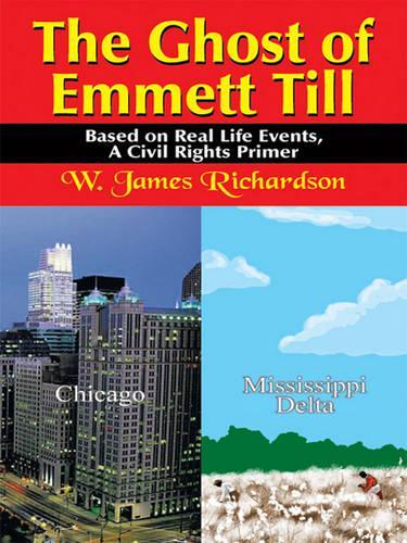 The Ghost of Emmett Till: Based on Real Life Events