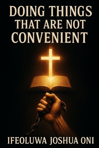 Doing Things That Are Not Convenient