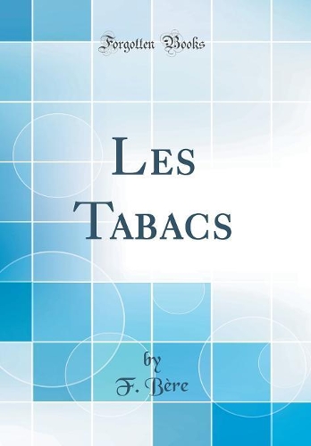 Les Tabacs (Classic Reprint)