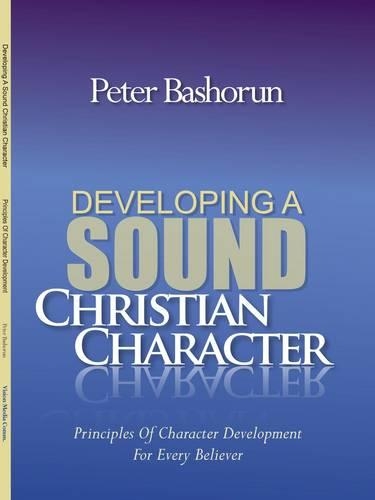 Developing a Sound Christian Character