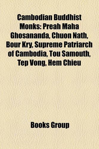Cambodian Buddhist Monks: Preah Maha Ghosananda, Chuon Nath, Bour Kry, Supreme Patriarch of Cambodia, Tou Samouth, Tep Vong, Hem Chieu