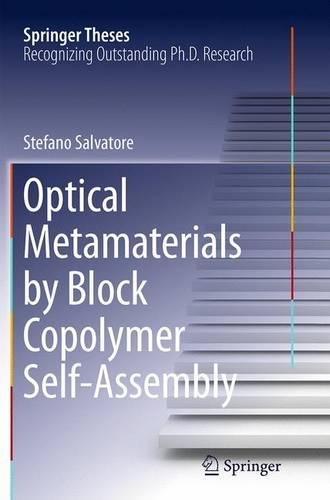 Optical Metamaterials by Block Copolymer Self-Assembly: (Springer Theses)