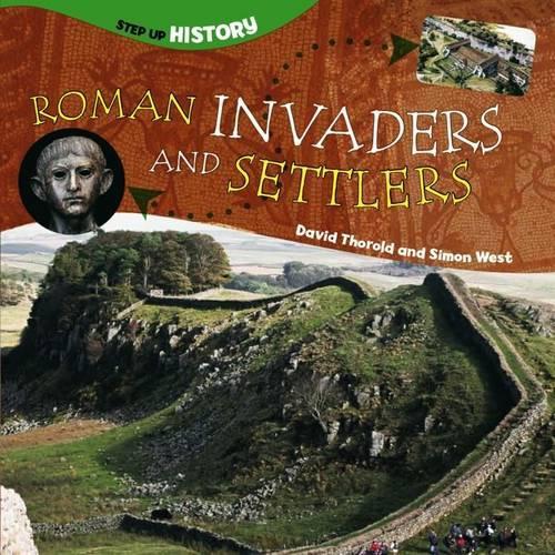 Roman Invaders and Settlers: (Step-up History)