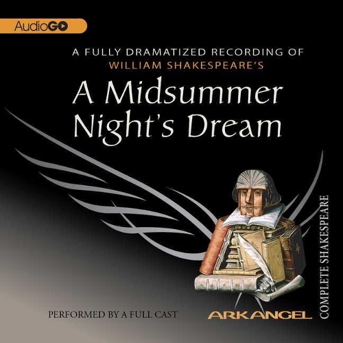 A Midsummer Night's Dream Lib/E: (Arkangel Shakespeare Collection Lib/E)