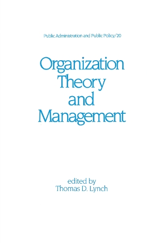 Organization Theory and Management: (Public Administration and Public Policy)