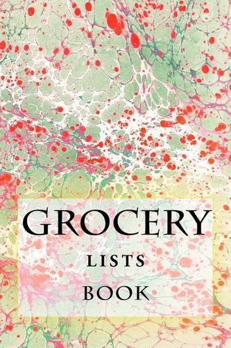 Grocery Lists Book: Stay Organized (11 Items or Less)(19 Turn Your Life Into a Book)