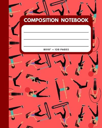 Composition Notebook: Exercise Health Training Cover 8x10" 120 Pages Wide Ruled Paper, Inspirational Journal & Doodle Diary, School Book Supplies