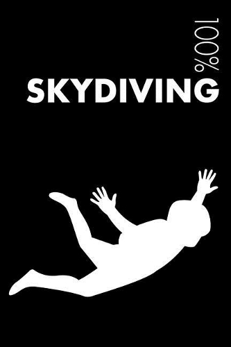 Skydiving Notebook: Blank Lined Skydiving Journal for Skydiver and Instructor